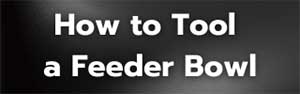 How to Tool a Vibratory Feeder Bowl